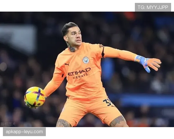 埃德森状态回暖成曼城争冠关键，门神表现大幅提升球队竞争力